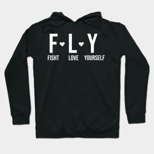 Fly Fisht Love Yourself Idea Sarcasm Hoodie